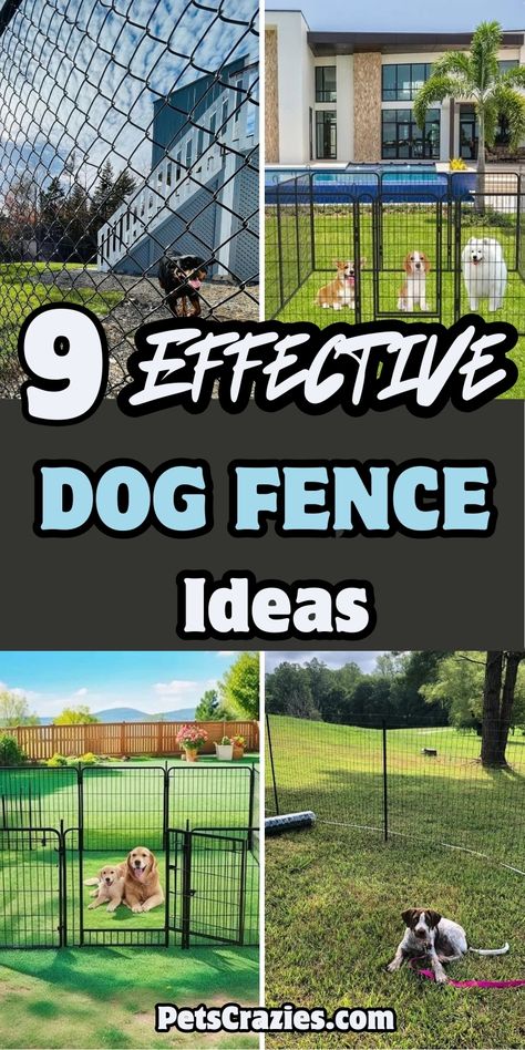 "Image shows four different effective dog fence ideas with a bold text overlay reading '9 Effective Dog Fence Ideas.' Featured fences include chain-link, portable metal panels, and wire fences set up in various outdoor spaces, including backyards and open fields. Each fence design offers a secure solution for pet owners looking to keep their dogs safe and contained, combining durability and functionality with ease of installation." Outdoor Dog Fence Ideas, Dog Fence Ideas Backyards Cheap, Cheapest Fence Ideas For Dogs, Diy Dog Fence Outdoor Cheap, Inexpensive Fencing Ideas, Pet Fence Ideas, Dog Run Ideas Backyard, Dog Fence Ideas, Dog Proof Fence