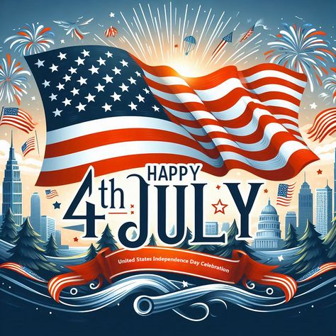 Independence Day Festivities Happy 4th Of July 2024#pikbest##Templates Happy July 4th Images, Independence Day Card, Happy July, Happy Teachers Day, Happy 4th Of July, Birthday Food, Number 4, Happy Independence, Happy 4 Of July