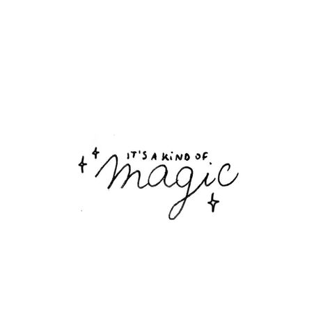 The Word Magic Tattoo, Magic Tattoo Word, Magic Word Tattoo, Queen Tattoo Band Lyrics, Queen Lyrics Tattoo, Queen Lyrics Quotes, Magic Quote Tattoo, Queen Quotes Tattoo, Dreamer Tattoo Ideas