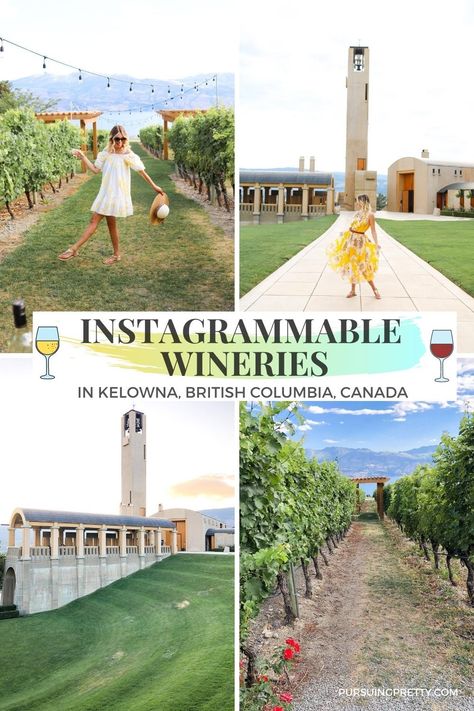 The Most Instagrammable Wineries in Kelowna - #instagramtravel #canada #canadian #kelowna #travelguide