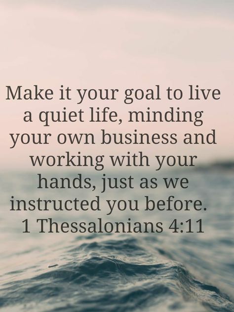 1st Thessalonians 4 11, 1thessalonians 4 11, 1 Thessalonians 4:11, 1 Thessalonians 4:11-12, 1 Thessalonians 5 11, 1 Thessalonians 5 17, Our Father Who Art In Heaven, 1 Thessalonians 4, Life Verses