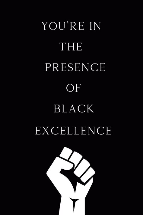 Black excellence serves as a powerful reminder of the richness and diversity of talent within the Black community. Let be known of all that you've achieved and accomplished. Black Pride Aesthetic, Black Culture Quotes, Black Culture Wallpaper, Black Is Beautiful Quotes, Black Empowerment Quotes, Black Culture Art, Realization Quotes, Community Quotes, Black Success