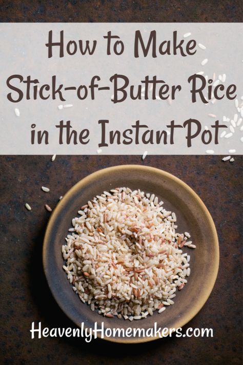 Stick Of Butter Rice, Rice In The Instant Pot, Rice Instant Pot, Freezer Cooking Recipes, Homemade Vanilla Extract, Butter Rice, Homemade Vanilla, Frozen Meals, Family Friendly Meals