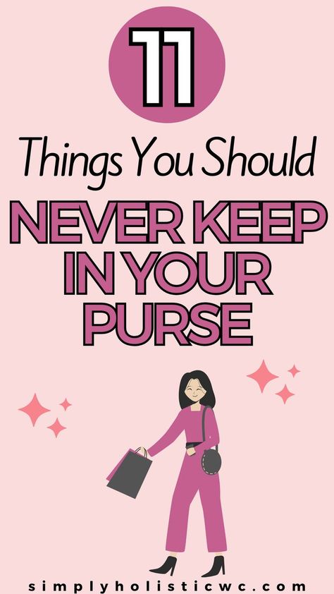 11 Things You Should Never Keep in Your Purse Mom Purse Essentials, Purse Organization Ideas, Purse Essentials List, Purse Necessities, Purse Must Haves, Chores For Kids By Age, Mom Purses, What's In My Purse, Laundry Basket Storage