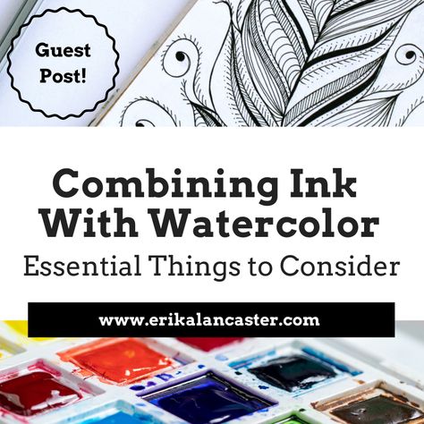 Erika Lancaster- Artist + Online Art Teacher - Art Blog Ink And Watercolor Art Tutorial, Ink Watercolor Art, Watercolor And Ink Tutorial, Pen And Ink Drawings With Watercolor, Pen And Watercolor Art, Watercolor And Ink Art, Ink And Watercolor Art, Ink With Watercolor, Watercolour And Pen