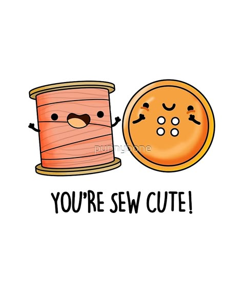 "Sew Cute Pun" by punnybone | Redbubble Cute Doodles For Best Friends, Puns For Friends, Funny Sayings On Shirts, Doodles Funny, Pun Cards, Cheesy Puns, Puns Funny, Sewing Humor, Punny Puns