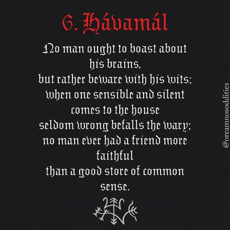 Norse Poems, Havamal Quotes, Viking Proverbs, Viking Shaman, Viking Quotes, Viking Life, Norse Pagan, Wicca Witchcraft, The Poem