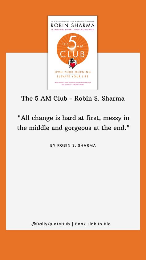 "The 5 AM Club" by Robin S. Sharma promotes waking up at 5 AM to maximize productivity and personal growth. Key concepts include a morning routine of exercise, reflection, and growth to enhance success and well-being. #Quote #The5AMClub #RobinSSharma #MorningRoutine #Productivity #PersonalGrowth #Success #EarlyRiser 5 Am Club Quotes, The 5 Am Club, 5 Am Club, Club Quotes, Club Quote, 5am Club, Am Club, Empowering Books, Change Is Hard