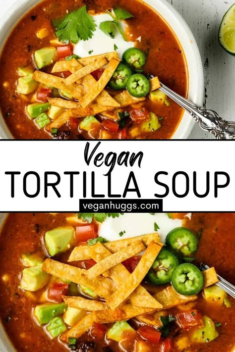 Vegan Tortilla Soup Recipe, Meatless Tortilla Soup, Tortilla Soup Vegetarian, Veggie Tortilla Soup, Tortilla Soup Vegan, Vegan Tortillas, Mexican Tortilla Soup, Vegetarian Tortilla Soup, Vegan Tortilla Soup