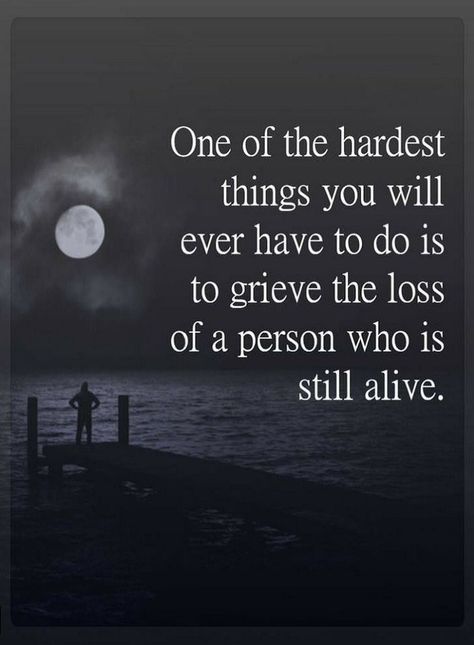 Quotes One of the hardest things you will ever have to do is to grieve the loss of a person who is still alive. Still Alive Quotes, Alzheimers Quotes, Alive Quotes, Caregiver Quotes, Now Quotes, Still Alive, Lessons Learned, Parenting Tips, Inspirational Quote