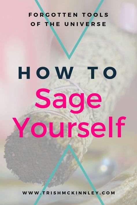 Sage Cleansing Yourself - Trish McKinnley Sage Cleansing Prayer, Sage Yourself, Sage Cleansing, Sage Uses, Negative Energy Cleanse, Smudging Prayer, Cleansing Energy, Sage Smudging, Energy Blocks