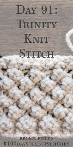 Trinity Stitch Knitting, Bromefields 100 Days Of Knitting, Knitted Stitches, Trinity Stitch, Knitting 101, Bamboo Knitting Needles, Knitting Stitches Tutorial, Knitting Basics, Knitting Paterns