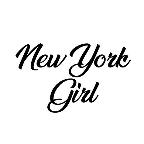 New York Girl New York Girl, Girl Wallpaper, Calligraphy, New York