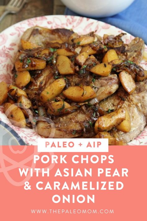 Pork Chops With Pears Recipe, Pork Pear Recipes, Pork Chop And Pear Recipes, Aip Pork Chops, Pear And Pork Recipes, Savory Pear Dishes, Asian Pear Recipes Healthy, Aip Pork Recipes, Aip Pear Recipes