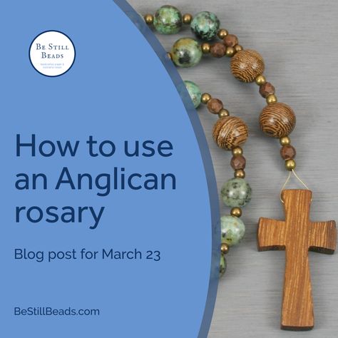 How To Make A Rosary, Anglican Prayer Beads, Closing Prayer, Anglican Rosary, Prayers Of Gratitude, Book Of Common Prayer, Types Of Prayer, Protestant Prayer Beads, Liturgical Seasons