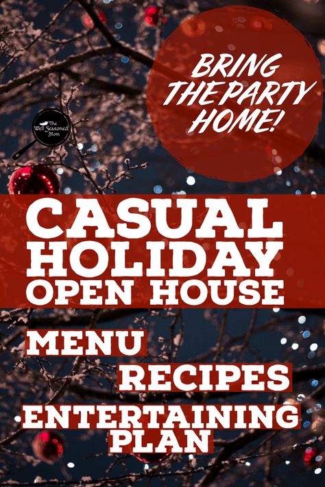 Plan a Holiday Open House for friends and family that everyone will love! Menu, strategy, food recipes and links for the best Christmas Party ever! #Christmas #party #recipes #ideas Christmas Open House Menu Ideas, Open House Games, Holiday Open House Food Ideas, Christmas Open House Food Ideas, Party Menu Ideas Buffet, Christmas Open House Ideas, Christmas Open House Menu, Open House Christmas Party, Open House Party Food