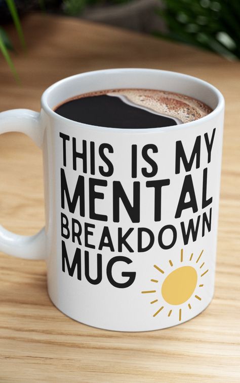 my mental breakdown mug, funny coffee cups, 11 oz ceramic, Mental Health mugs, self care mugs, cups with quotes, gift for Her or Him Rude humor Coffee cups, Dark Humor Christmas Mug, Funny Office Gifts for coworker, Profanity tea cup # #darkhumor #rudemug #sarcasticmug #fuckmug #fuckityfuck #funnyofficegifts #officehumor #bossgift #coworkergifts #bestfriends #christmasgiftidea #giftfordad #giftformom #introvertmugs #sarcasticmugs #sassymug #crazycatlady #catmom #introvertmugs #catlover #selfcar Funny Office Gifts, Rude Mugs, Funny Office, Funny Coffee Cups, Boss Gift, Office Humor, Funny Coffee, Coffee Humor, Gifts For Coworkers