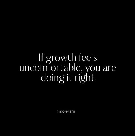 Growth is uncomfortable sometimes. The discomfort is a sign of progress... well done. Follow us, let's build a community of people actually living not just existing. LinkedIn: @Konvetii Instagram: @konvetii Pinterest: @konvetii #konvetii #everyoneshouldlive #1in400trillion #affirmation #ambition #growth #confidence #dailyinspiration #inspiration #mindset #motivational #quoteoftheday #motivationalquotes #success #successful #selfcare #selflove #aesthetic #aesthetics #quotes ⁠#journeytosucc... Growth Is Uncomfortable Quotes, Well Done Quotes, Uncomfortable Quotes, Uncomfortable Quote, Growth Is Uncomfortable, Do Better Quotes, Selflove Aesthetic, Just Existing, Ambition Quotes