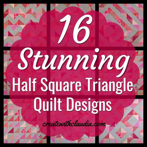 16 Half Square Triangle Quilt Patterns and a Half Square Triangle Tutorial - createwithclaudia - #quilting #quiltblock Doubly Striped Half Square Triangle Block, Half Square Triangle Quilts Pattern Sewing Patterns, Half Triangle Squares Block Patterns, Half Square Triangle Scrappy Quilt, Hst Quilt Blocks Half Square Triangles, Half Square Triangle Placemats, Half Quarter Square Triangles, 2 Color Hst Quilt Patterns, Hst Quilts Ideas