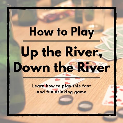 Best Drinking Game Ever: "Up the River, Down the River" Easy Drinking Games, Alcohol Games, Beer Games, Drinking Card Games, Drinking Games For Parties, Fun Drinking Games, Fun Card Games, Challenge Games, Diy Drinks