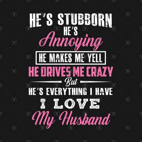 I Love My Husband Memes, Veteran Husband, Husband Meme, Unveiled Wife, I Like You Quotes, Smartass Quotes, Husband Quotes Funny, I Love My Husband, Valentines Memes