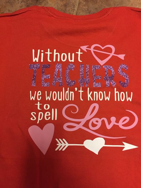 Valentine's teacher shirt Teacher Valentines Shirt, Teacher Valentine Shirts, Teach Gifts, Cricut Valentine, Valentines Shirts, Shirts For Teachers, Valentine Shirts, Valentine Embroidery, Diy Shirts