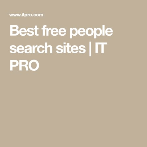 Best free people search sites | IT PRO How To Find People Online, People Finder Free, Free People Search Engines, Find People Online, People Search Free, Osint Tools, Free Software Download Sites, Get Free Stuff Online, Interesting Websites