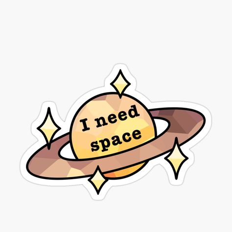 Get my art printed on awesome products. Support me at Redbubble #RBandME: https://www.redbubble.com/i/sticker/I-need-space-by-HebeKamperman/53387651.EJUG5?asc=u Needing Space, Space Stickers, Creative Diary, Sticker Design Inspiration, I Need Space, Shirt Sticker, Science Activities, Glossier Stickers, Transparent Stickers