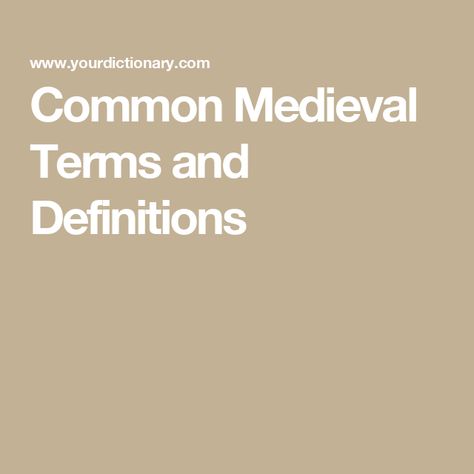 Common Medieval Terms and Definitions Medieval English Words, Medieval Ranks, Medieval Vocabulary, Medieval Facts, Land Ownership, Writing Inspiration Tips, Canterbury Tales, Terms Of Endearment, Royal Blood