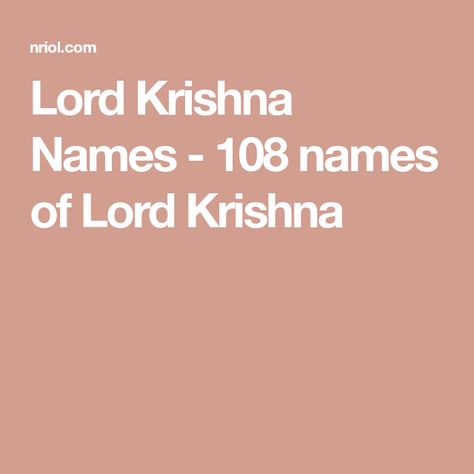 Lord Krishna Names - 108 names of Lord Krishna Krishna Username Ideas, Birth Of Lord Krishna, Krishna All Name, Krishna Name Wallpaper, 108 Names Of Lord Krishna, Names Of Krishna, Vishnu Name Photo, Krishna Name, Names Of Lord Krishna