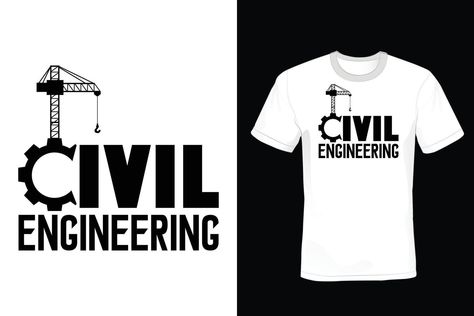 Civil Engineer T shirt design, vintage, typography Civil Engineering Shirt Design, Engineering Shirt Design, T Shirt Design Vintage, Engineer Shirt, Civil Engineer, Vintage Typography, Civil Engineering, Design Vintage, T Shirt Design