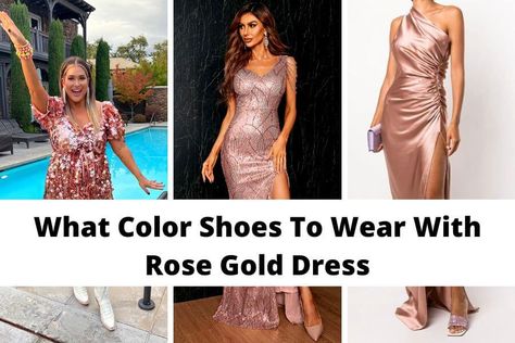 What Color Shoes To Wear With Rose Gold Dress [2023] 20 Best Shoe Colors & Stylish Outfits Shoes For Rose Gold Dress, Rose Gold Outfit Party, Rose Gold Silk Dress, Rose Gold Dress Outfit, Rose Gold Satin Dress, Rose Gold Dress Shoes, Gold Dress Outfit, Rose Gold Long Dress, Rose Gold Outfit