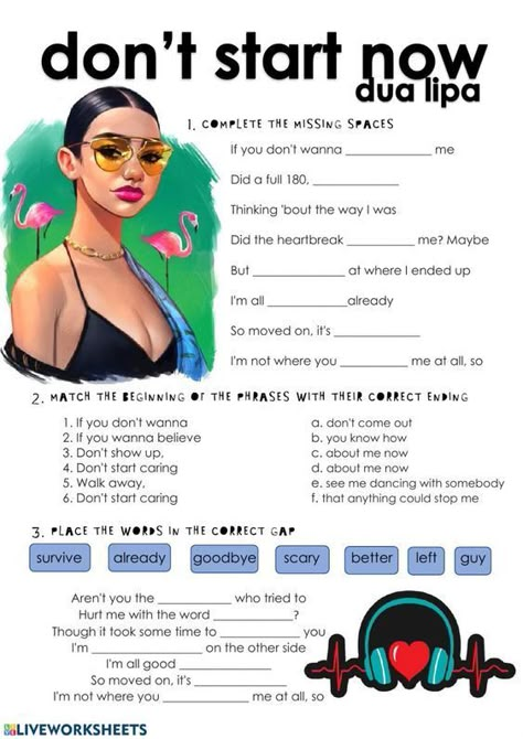 This is an ESL worksheet with gap fill and vocabulary exercises from Dua Lipa's song "don't start now". Songs For Learning English, English Class Ideas, Dont Start Now Dua Lipa, Teaching English Ideas, Intermediate English Worksheets, English Exercises For Kids, Song Worksheet, English Teaching Materials, English Exercises