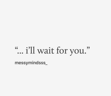 Waiting For Your Love Quotes, He Waited For Me Quotes, Can't Wait To See You Quotes Boyfriends, I Can’t Wait To See You Quotes, Can’t Wait To See You Quotes For Him, Just Wait Until You See Her Sign, I Can’t Wait To Be Your Wife, Cute Boyfriend Texts, Ill Wait For You