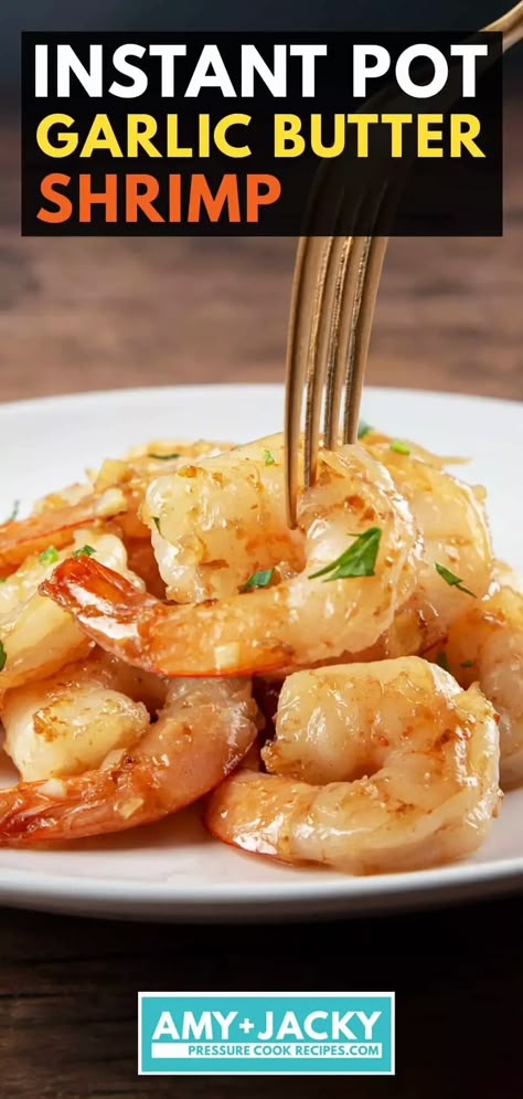 Instant Pot Shrimp (Toasted Garlic Butter) - Tested by Amy + Jacky Shrimp In Instant Pot, Buttery Garlic Shrimp, Instant Pot Shrimp, Multi Cooker Recipes, Potted Shrimp, Electric Pressure Cooker Recipes, Garlic Butter Shrimp, Butter Shrimp, Best Instant Pot Recipe