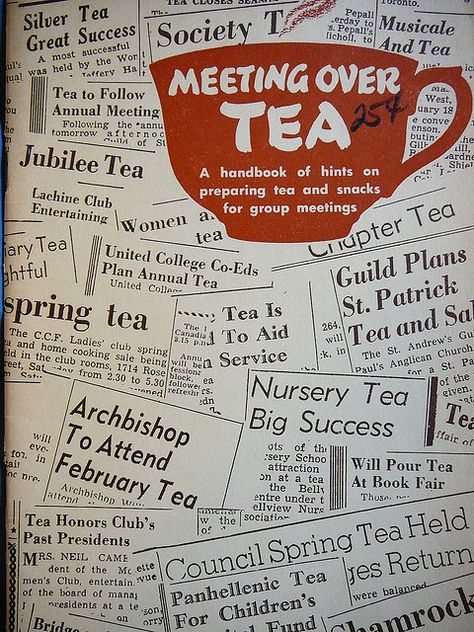 Meeting Over Tea - A handbook of hints on preparing tea and snacks for group meetings. Club Pictures, Tea Book, Tea Club, 1940's Style, Newspaper Clippings, Tea Quotes, Tea Reading, Cuppa Tea, Tea Green