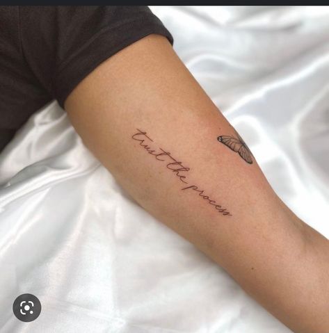 Tattoo Inner Arm Bicep, Inner Bicep Quote Tattoo, Fineline Quote Tattoo, Process Tattoo Ideas, Trust The Process Tattoo Ideas, Trust The Process Tattoo, Process Tattoo, Tattoo Ideas Women, Process Quotes