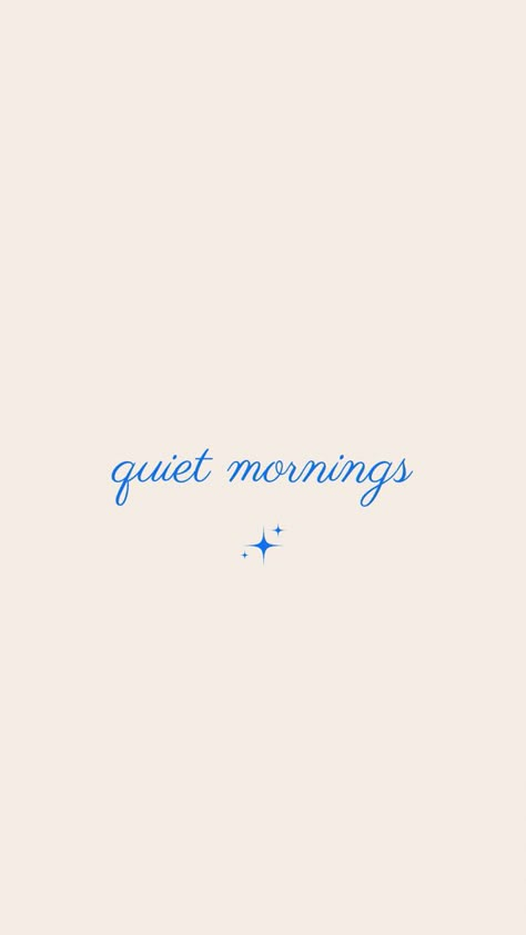 Typography 
Blue text
Cream background
Sparkle
Quiet
Mornings Quiet Morning Quotes, Quiet Vibe, The Beauty Of Silence, Morning Quiet Time, Mood Words, Caption For Instagram, Quiet Quotes, Quiet Morning, Silence Quotes