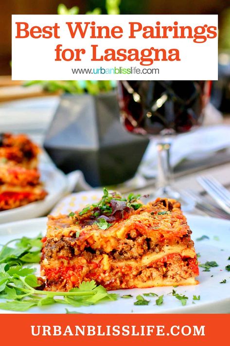 Different wines pair well with different types of lasagna. Get the Best Wine Pairings for Lasagna from a WSET wine certified expert at UrbanBlissLife.com. Types Of Lasagna, White Sauce Lasagna, Dairy Free Lasagna, White Wine Pairings, Red Wine Pairing, Wine Tips, Meat Lasagna, Vegetarian Lasagna, Vegetable Lasagna