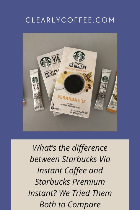 Starbucks Via vs Starbucks Premium Instant coffee Roasted Beans, Coffee Review, Coffee Uses, Instant Coffee, To Start, Coffee