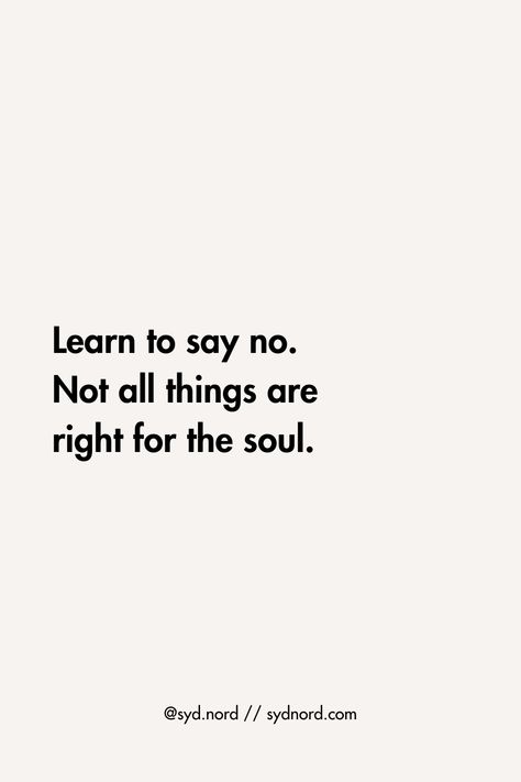 Many of us lifelong type a, people pleasers have a tendency to say "yes" to everything. Ater a while all of those well-intentioned yes's start to break us! Saying no isn't a curse word. We need to learn how to say no without explaining ourselves and have confidence that saying no to that thing is saying yes to something else that will really serve YOU. Keep these quotes handy on your learning to say no journey! No Point Quotes, You Can Say No Quotes, Start Saying No Quotes, Quotes On Saying No, Learning How To Say No, No Quotes, Say No Quotes, Learn To Say No, Saying No Quotes