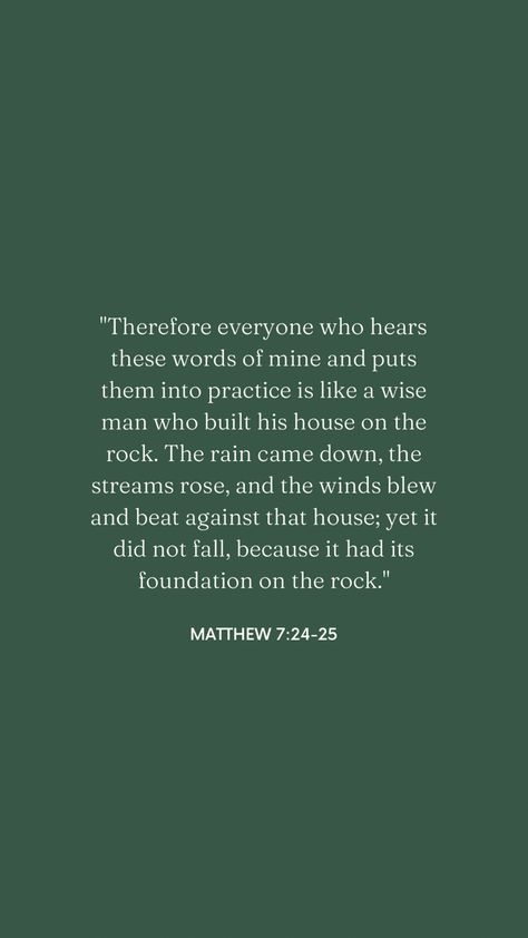 Matthew 7:25 Wallpaper, Matthew 16:24-25, Common Bible Verses, Matthew 7:24-27, Encouragement Wallpaper, Matthew 7 25, Biblical Wife, Matthew 7 24, Word Of Encouragement