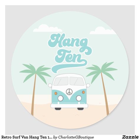 Retro Surf Van Hang Ten 10th Beach Birthday Beach 1st Birthday, Beach Stickers, Surf Van, Surf Party, Retro Surf, Beach Birthday, The Big One, Hang Ten, Fathers Day Cards