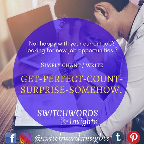 Not happy with your current job? looking for new job opportunities ? Simply chant / write GET-PERFECT-COUNT-SURPRISE-SOMEHOW. Sacred Codes, Switch Word, Energy Circles, The Subconscious Mind, Healing Mantras, Healing Codes, Dream Vision Board, Divine Healing, Switch Words