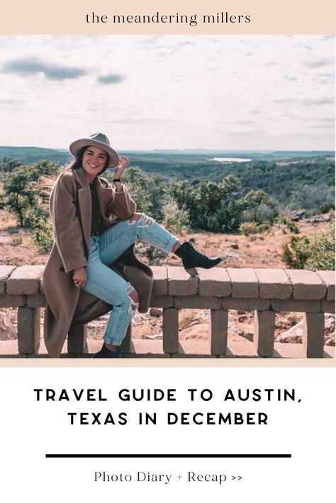 Annie Miller shares her travel guide to Austin, Texas in December Winter In Austin Texas, Austin Texas December, Austin Texas Winter, Austin Packing List, Texas In December, Austin Texas Fashion, Texas Bachelorette Party, Austin Texas Travel, Austin Bachelorette Party