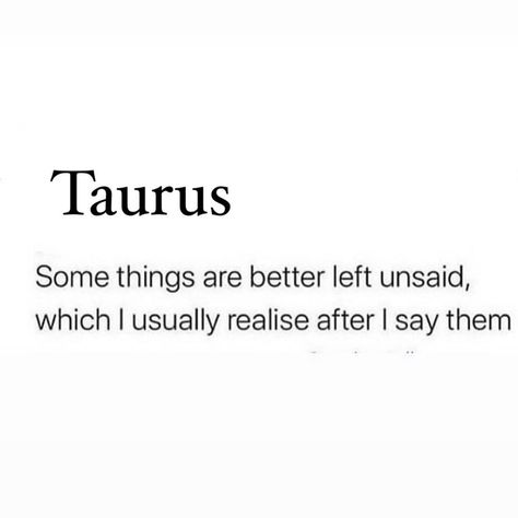 Taurus Turn Ons And Turn Offs, May Taurus Facts, Aquarius And Taurus, Taurus Funny, Taurus Things, Taurus Zodiac Quotes, Taurus Energy, Taurus Memes, Taurus Season