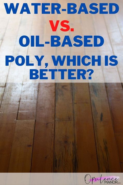 Compare oil based polyurethane to water-based polyurethane, then decide which one works better for your home. Hands down Bona Traffic HD is at the top of the list. #polyurethane @hardwoodfloors #flooring #refinishingfloors #bona #durasealoil @OpulenceManor #DIY Sealing Wood Floors, Water Based Polyurethane Floors, Oil Vs Water Based Polyurethane, Sealing Wood, Polyurethane Floors, Floor Dining, Staining Wood Floors, Diy Hardwood Floors, Best Wood Flooring