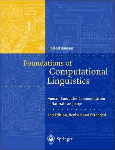 Foundations of Computational Linguistics: Human-Computer Communication in Natural Language: Roland Hausser: 9783540424178: Amazon.com: Books Uni Hacks, Linguistics Major, Computational Linguistics, Human Computer, Physics And Mathematics, Reading List, Reading Lists, Communication, Physics