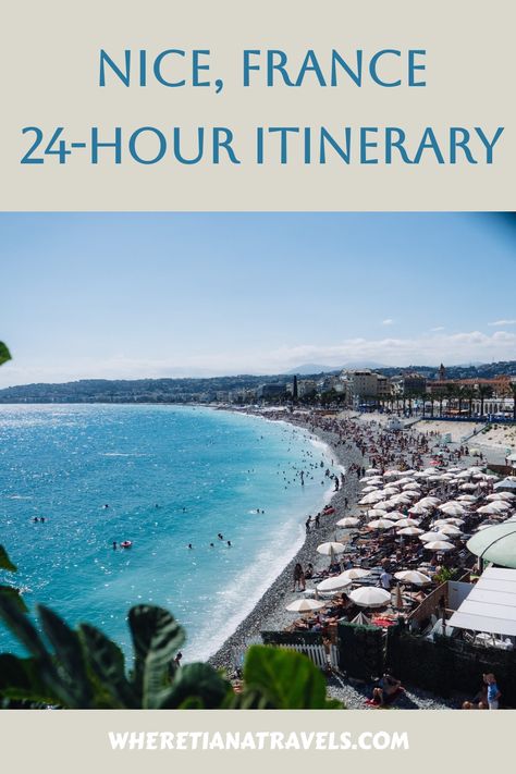 how to spend one day in nice South Of France House, French Riviera Itinerary, South Of France Style, French Riviera Aesthetic, South Of France Itinerary, Riviera Aesthetic, South Of France Aesthetic, France Travel Itinerary, France Bucket List