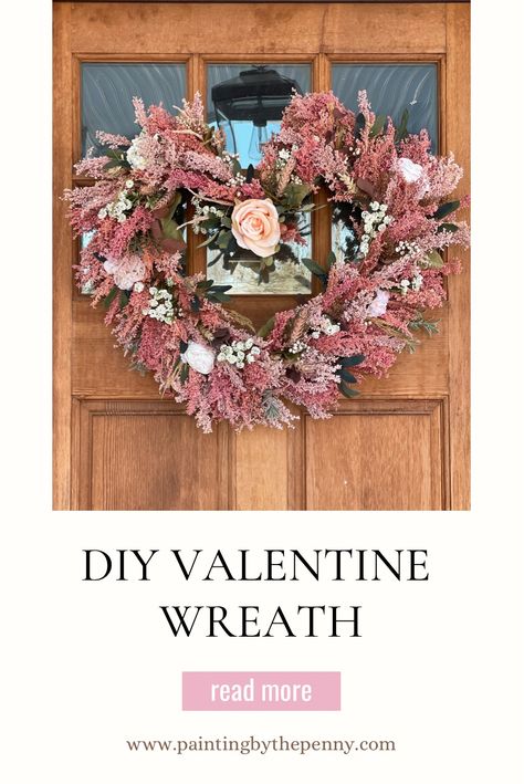 Spruce up your front door and spread some love this Valentine's day with this easy DIY Valentine wreath! Valentine Wreath| DIY Valentine February Wreaths For Front Door, Diy Valentines Wreath Front Doors, Valentines Wreaths For Front Door, Valentine’s Day Wreath Diy, Diy Valentines Wreath, Pink Valentines Wreath, Front Door Heart Wreath, Valentines Floral Wreath, Pink Floral Decor